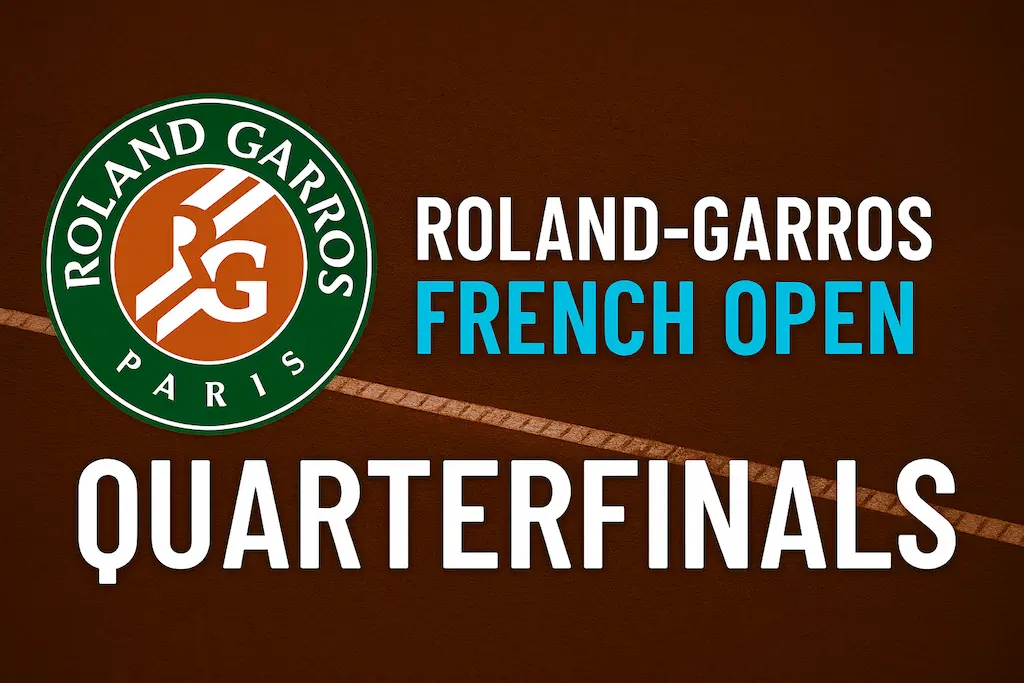 Roland Garros quarterfinals 2025 matches for men and women